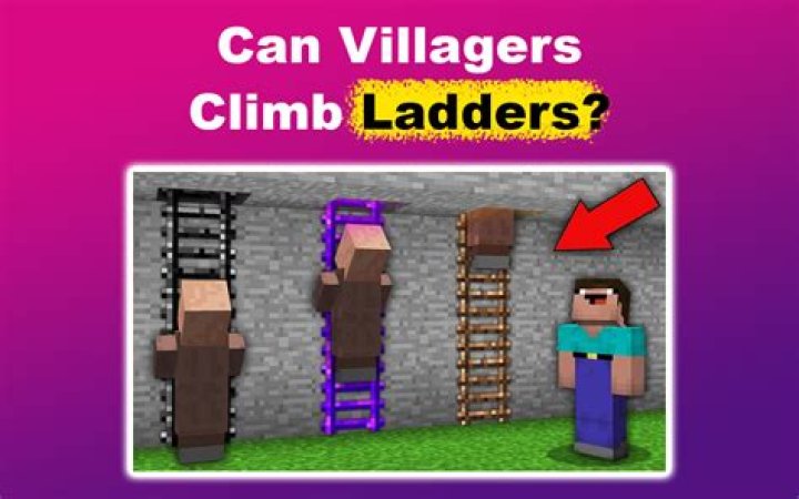 Can the mobs climb ladders?