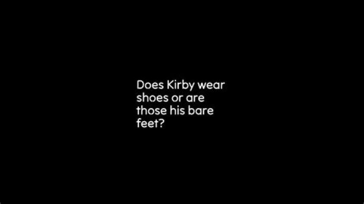 Does Kirby wear shoes or are those his bare feet?