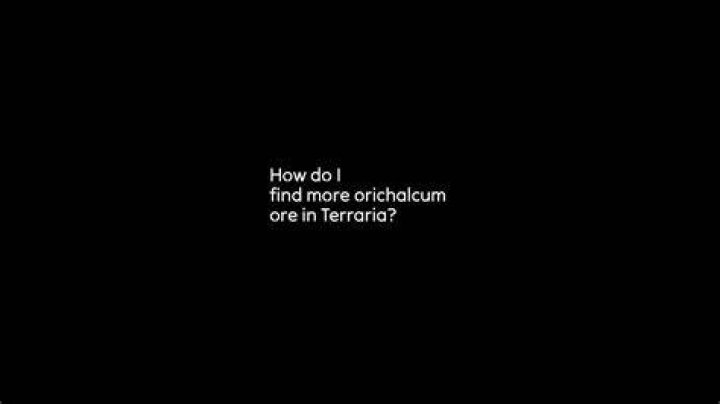 How do I find more orichalcum ore in Terraria?