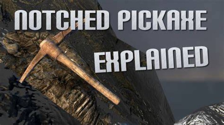 How do I get the Notched Pickaxe?