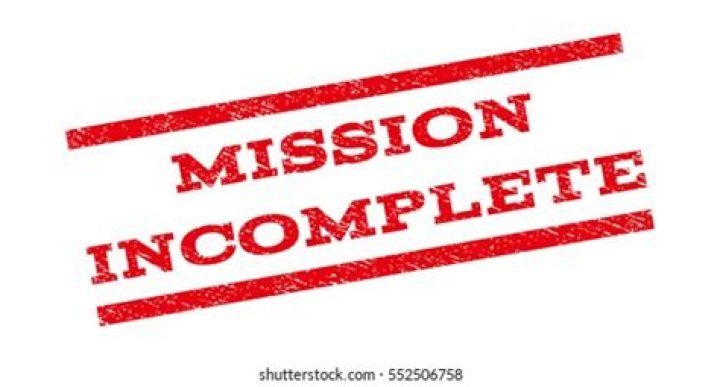 Incomplete Mission